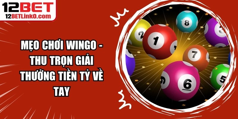 Mẹo Chơi Wingo